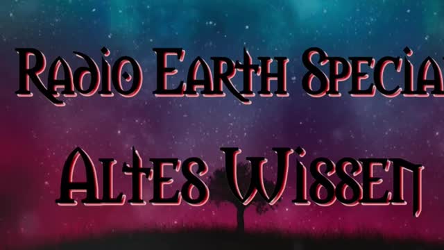 Radio Earth Special - Altes Wissen - Folge 6
