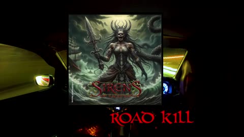road kill - SirenS of Sacrifice