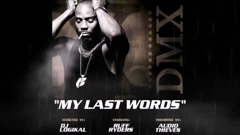 DMX - My Last Words _ Full Mixtape #RIPDMX