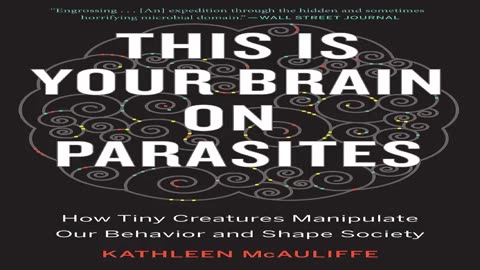 Kathleen McAuliffe - This is Your Brain on Parasites
