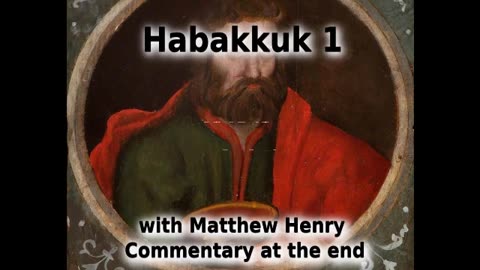 👿️ The Wickedness Of The Land! Habakkuk 1 with Commentary. 🔥️