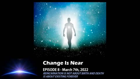 Episode 8 - Reincarnation is not about birth and death. It is about existing forever