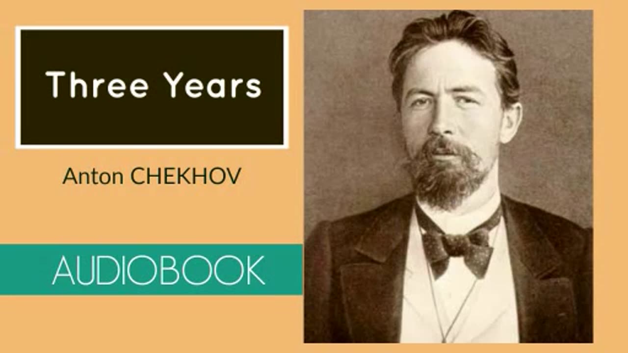 Three Years by Anton Chekhov - Audiobook