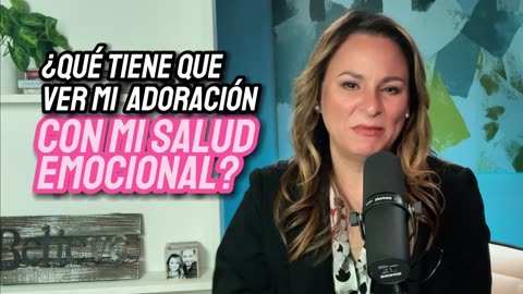 "MI ADORACIÓN y MI SALUD EMOCIONAL": Lorell Quiles | ADORACiÓN BACKSTAGE