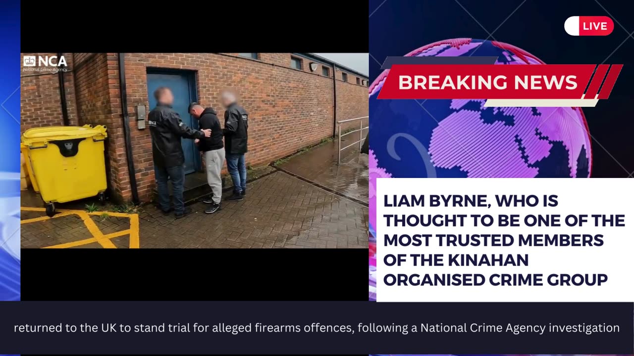 Liam Byrne arrested NCA. Irish cartel