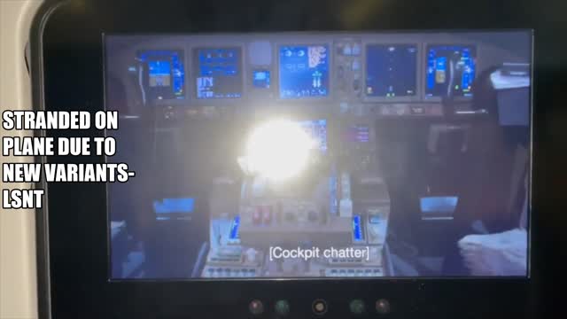 NO EXIT OFF PLANE DUE TO NEW VARIANTS!