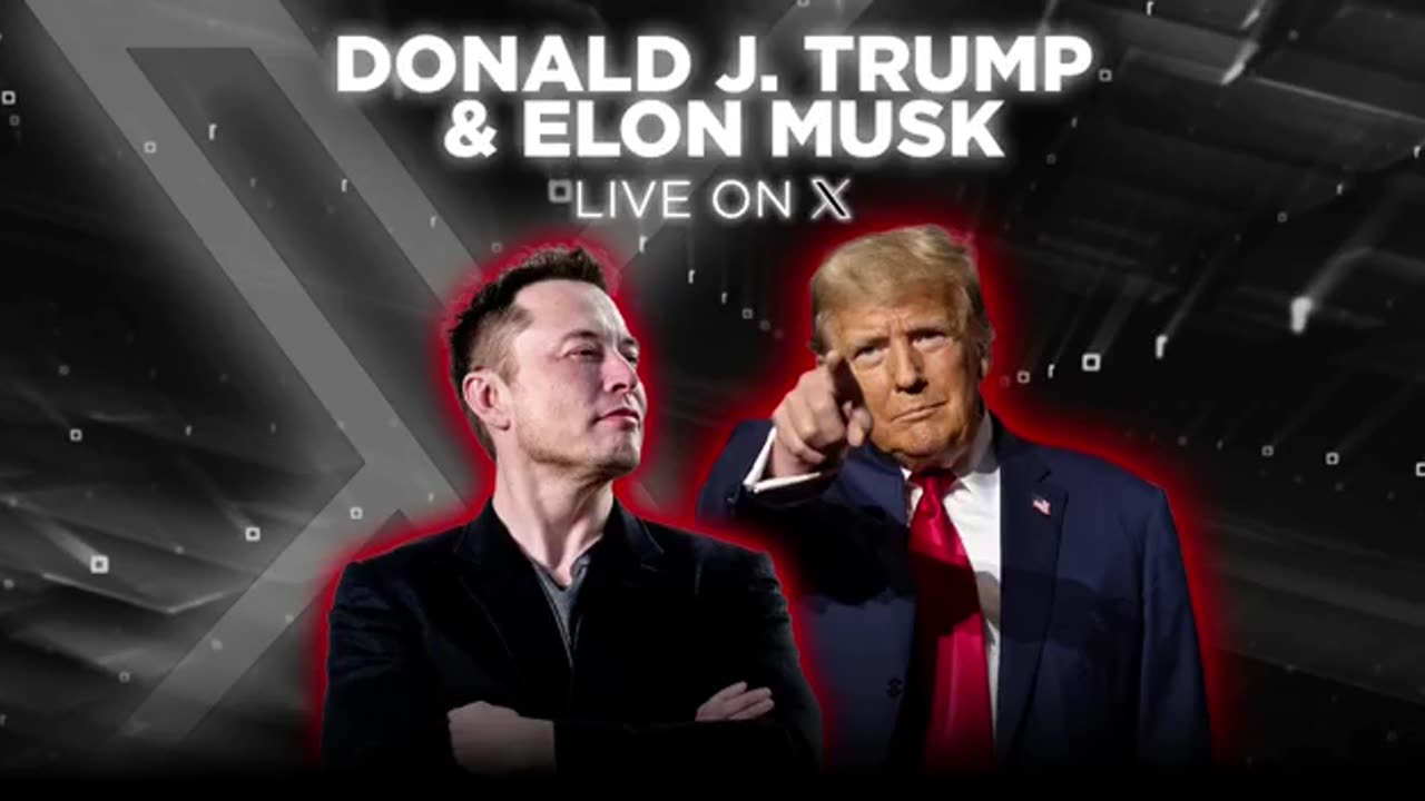 Donald J Trump and Elon Musk Live on X