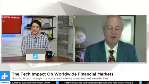 The Tech Impact On Worldwide Financial Markets | Digital Trends Live 12.12.19