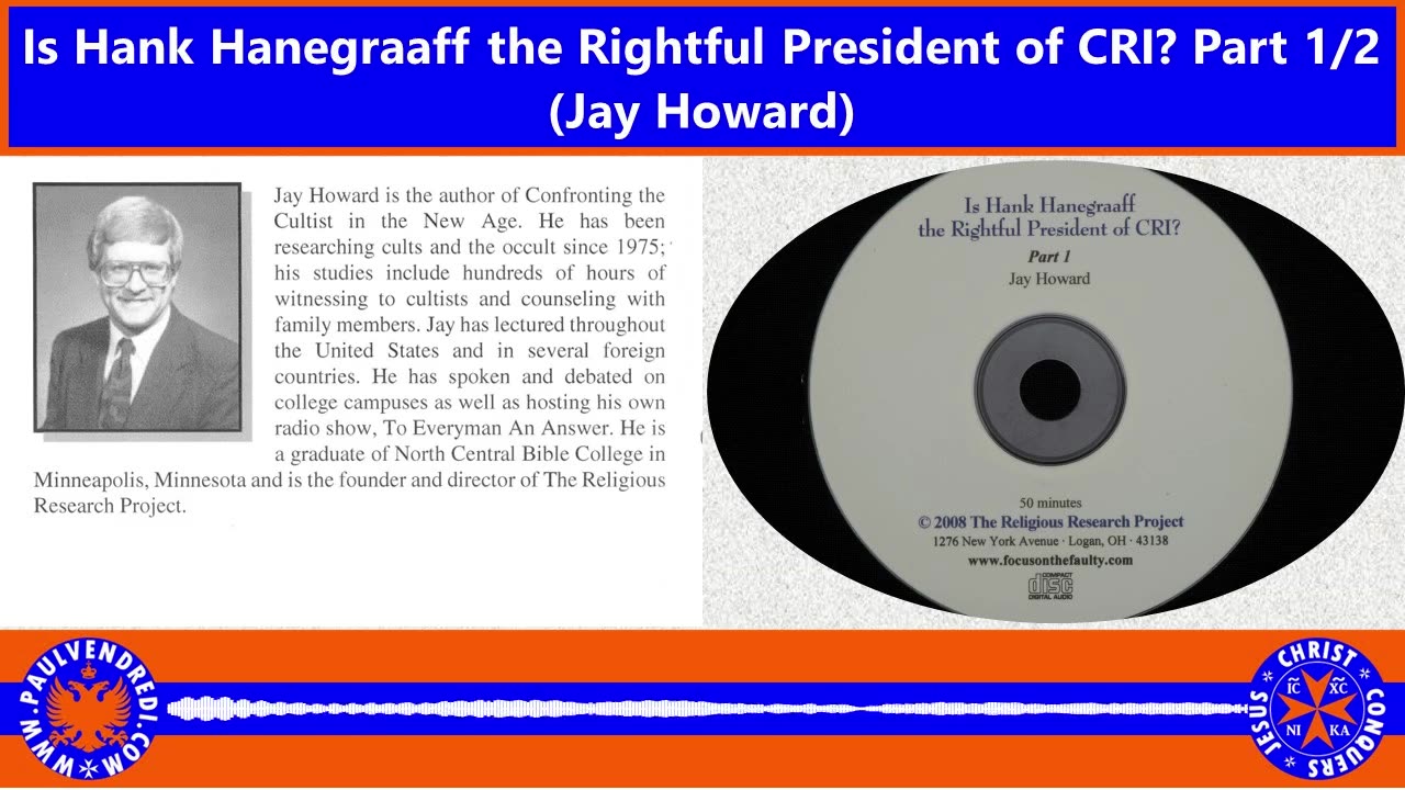 Is Hank Hanegraaff the Rightful President of CRI (Part 1)