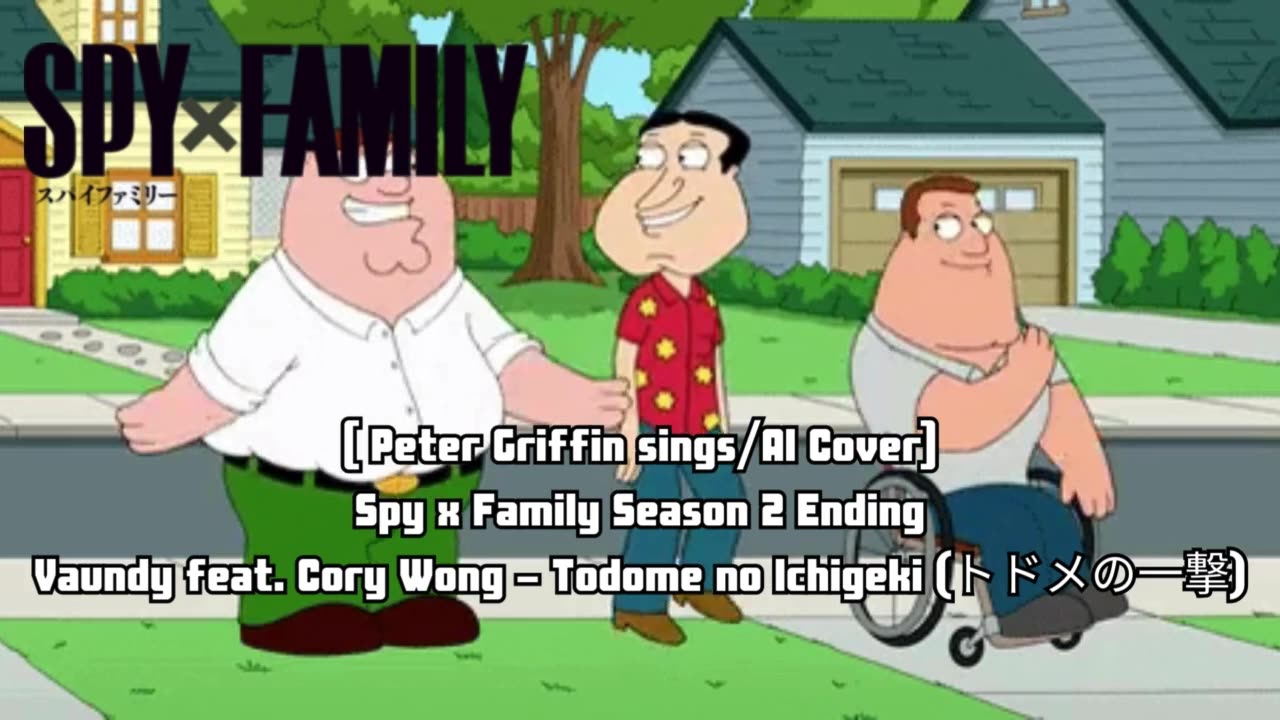 [Peter Griffin sings/AI Cover] Spy x Family Season 2 ED Vaundy feat. Cory Wong - Todome no Ichigeki