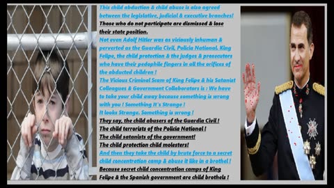 Kingfelipe and CPS have child concentration camps in spain