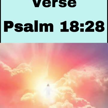 Daily Bible Verse - Psalm 18:28