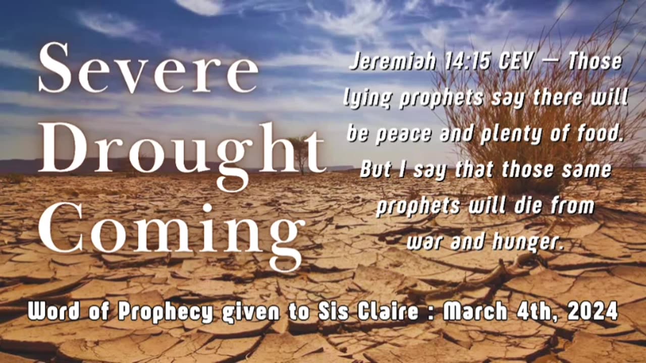 Severe Drought Coming : Word of Prophecy Given to Sister Claire