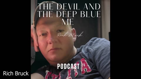 48. Rich Bruck - The Devil and the Deep Blue Me Podcast S01E48