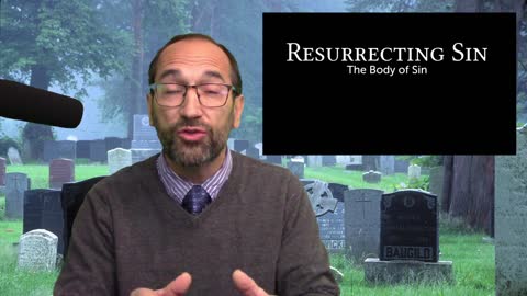 Resurrecting Sin: The Body of Sin