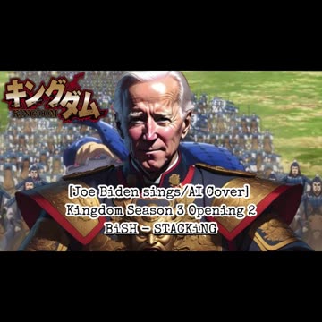 [Joe Biden sings/AI Cover] Kingdom Season 3 Opening 2 BiSH - STACKiNG
