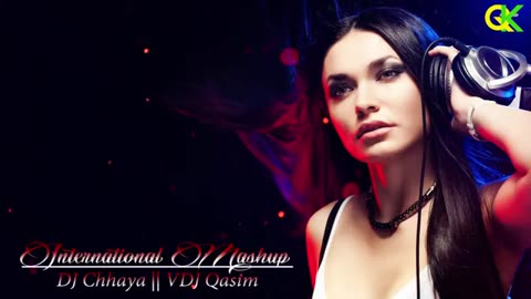 International Love Mashup 2018 __ DJ Chhaya __ Top International Hits Songs __ Bass Boosted
