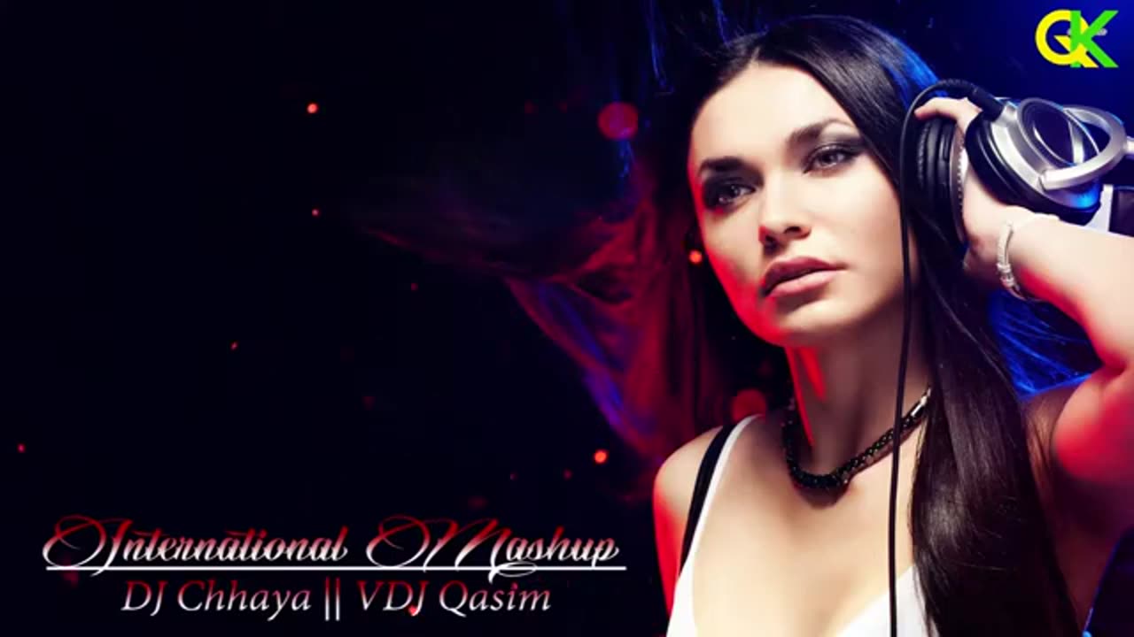 International Love Mashup 2018 __ DJ Chhaya __ Top International Hits Songs __ Bass Boosted