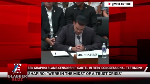 Ben Shapiro Slams Censorship Cartel In Fiery Congressional Testimony