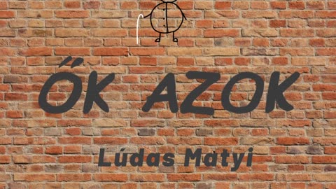 Ők azok - Lúdas Matyi