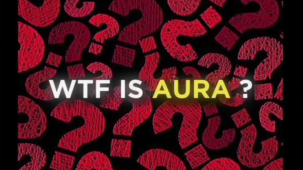 WATF IS AURA