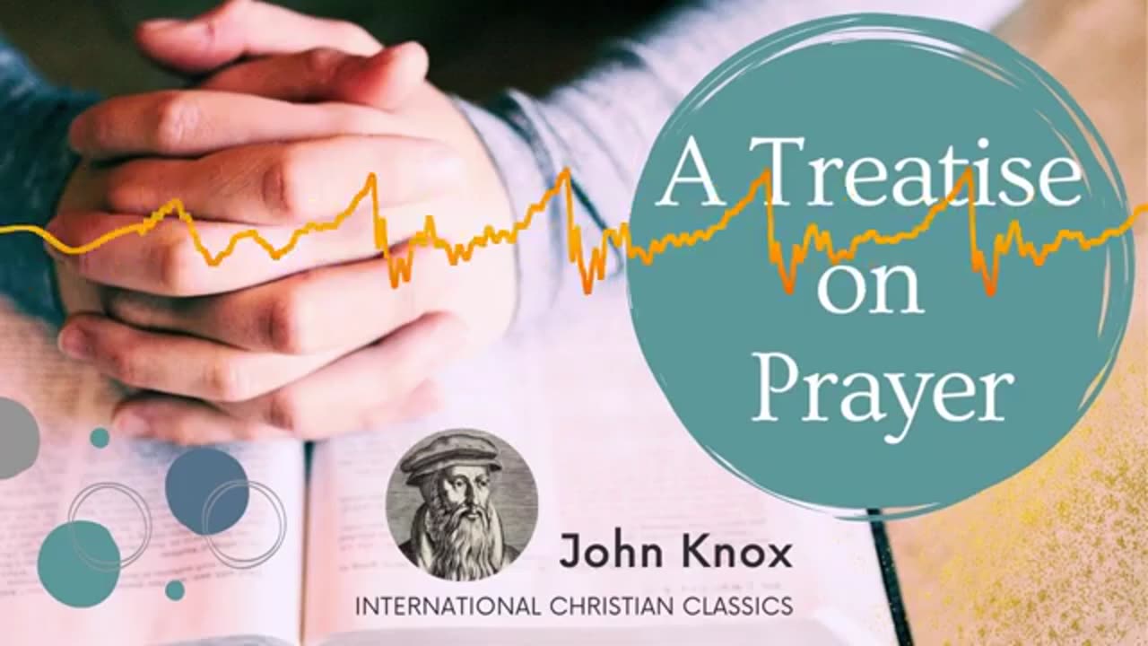 Prayer By John Knox [Audiobook] _ International Christian Classics