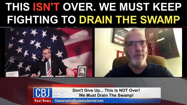 This Isn't Over. We Must Keep Fighting To Drain The Swamp!