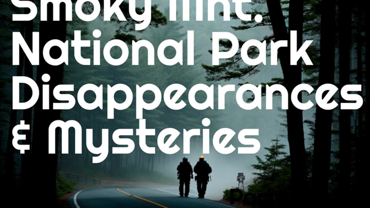 Smoky Mountain National Park Disappearances and Mysteries