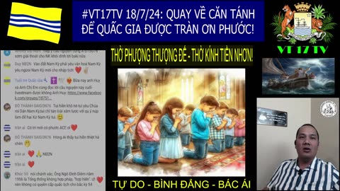 #VT17TV 18/7/24: QUAY VỀ CĂN TÁNH ĐỂ QUẤC GIA ĐƯỢC TRÀN ƠN PHƯỚC!