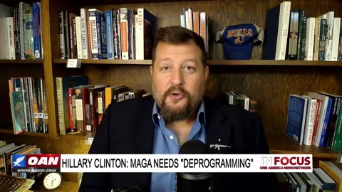 IN FOCUS: Hillary Clinton Says MAGA Needs “Deprogramming” with Noel Fritsch – OAN
