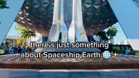 there's just something about Spaceship Earth