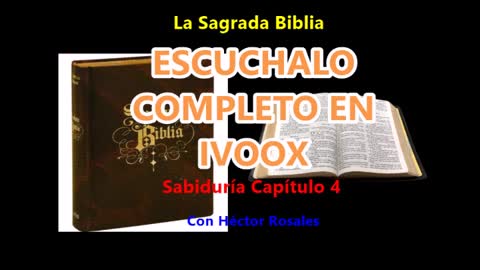 La Sagrada Biblia - Sabiduría 4 - Elogio de la Castidad