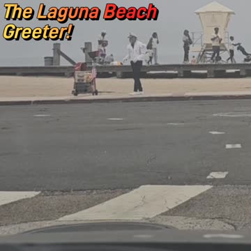 The Laguna Beach Greeter!