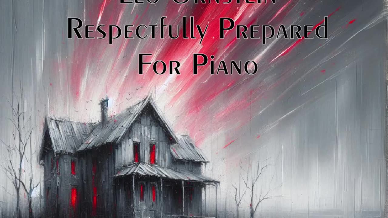 Leo Ornstein: Respectfully Prepared For Piano Vol.1 (Jones-Stubbs) (Full Album)