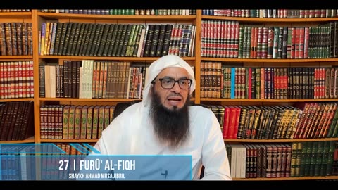 32 | Explanation of Furū' Al-Fiqh | Shaykh Ahmad Musā Jibrīl حفظه الله