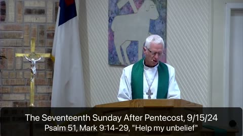 Sermon for Pentecost 17, 9/15/24, Victory in Christ Lutheran Church, Newark, TX