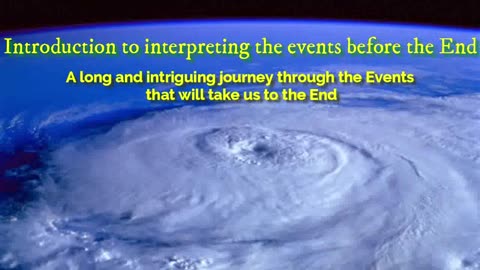 Introduction to interpreting the Events before the End