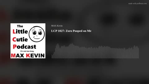 LCP 1027: Zoro Pooped on Me