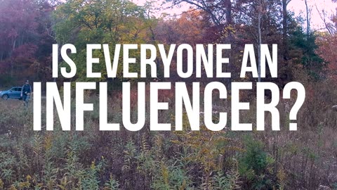 Understanding this ONE thing will RADICALLY change your perspective. Is everyone an influencer?