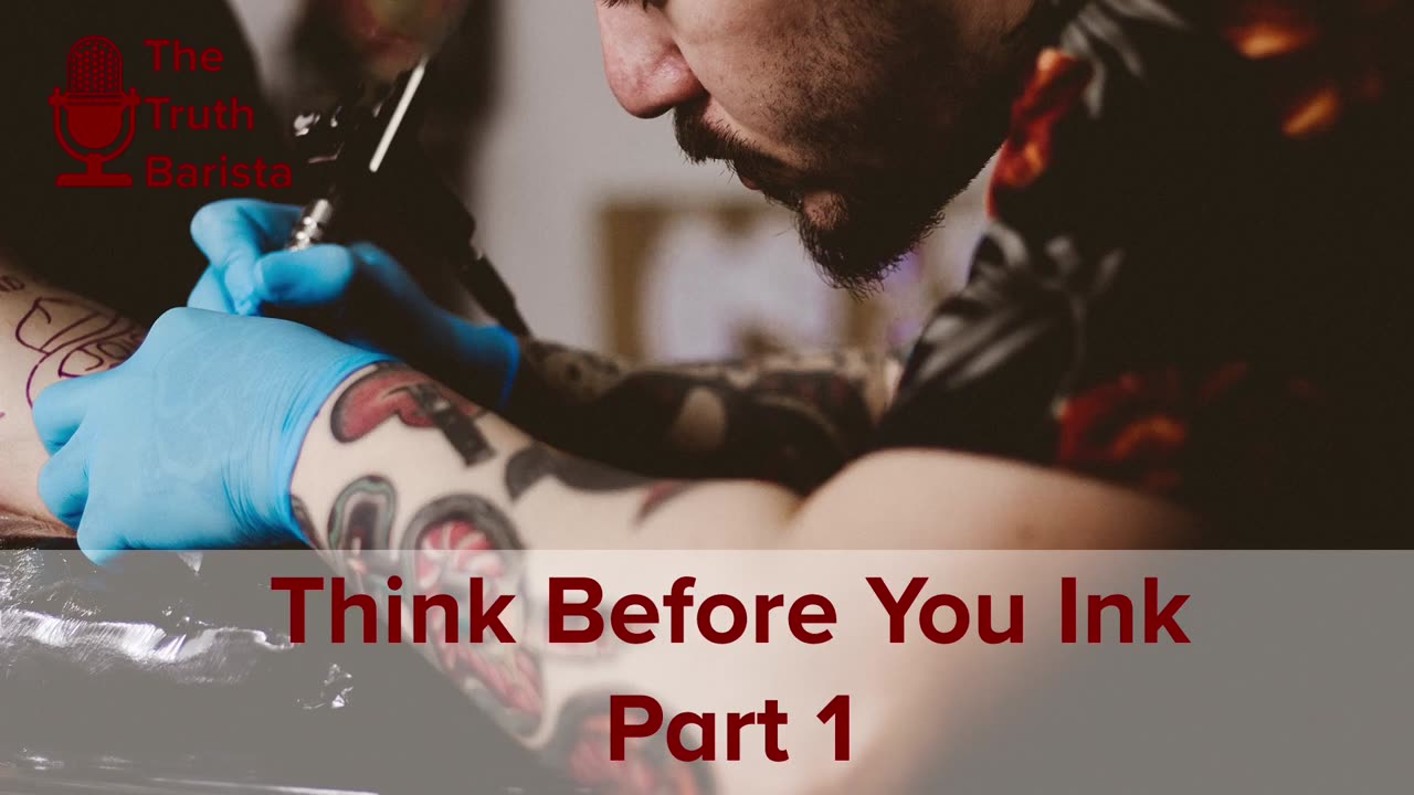 Think Before You Ink, Part 1