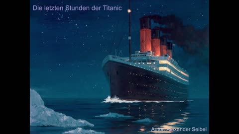 Die letzten Stunden der Titanic