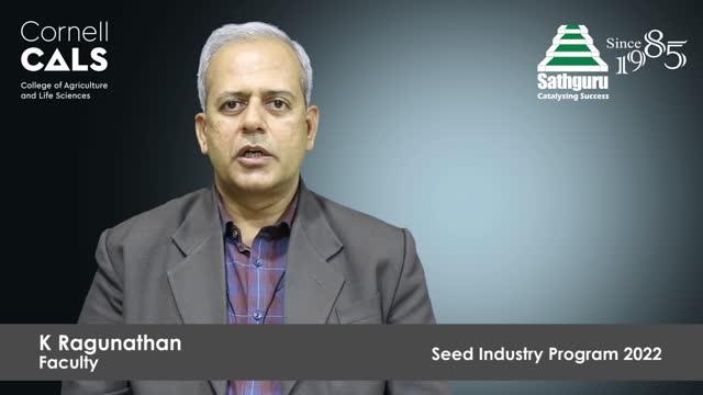 Cornell Sathguru Seed Industry Program Prof. Ragu