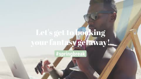 Spring Break!! That could be now! Any break is good.