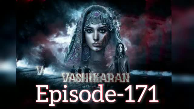 Vashikaran Episode 171