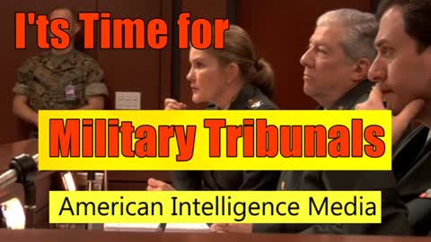 Military Tribunals - The Time Has Come Feb 2018