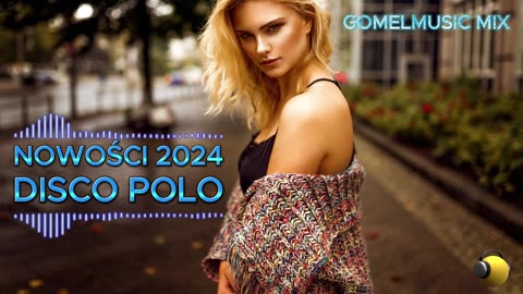 NOWOŚCI 2024 - DISCO POLO MIX - PAŹDZIERNIK