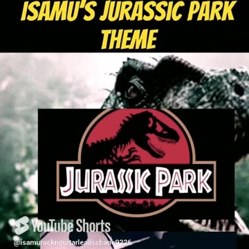 Isamu’s Jurassic Park Theme
