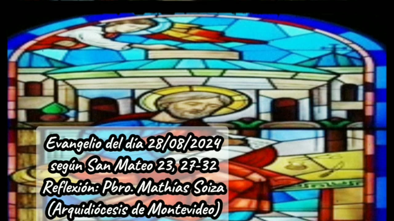 Evangelio del día 28/08/2024 según San Mateo 23, 27-32 - Pbro. Mathías Soiza