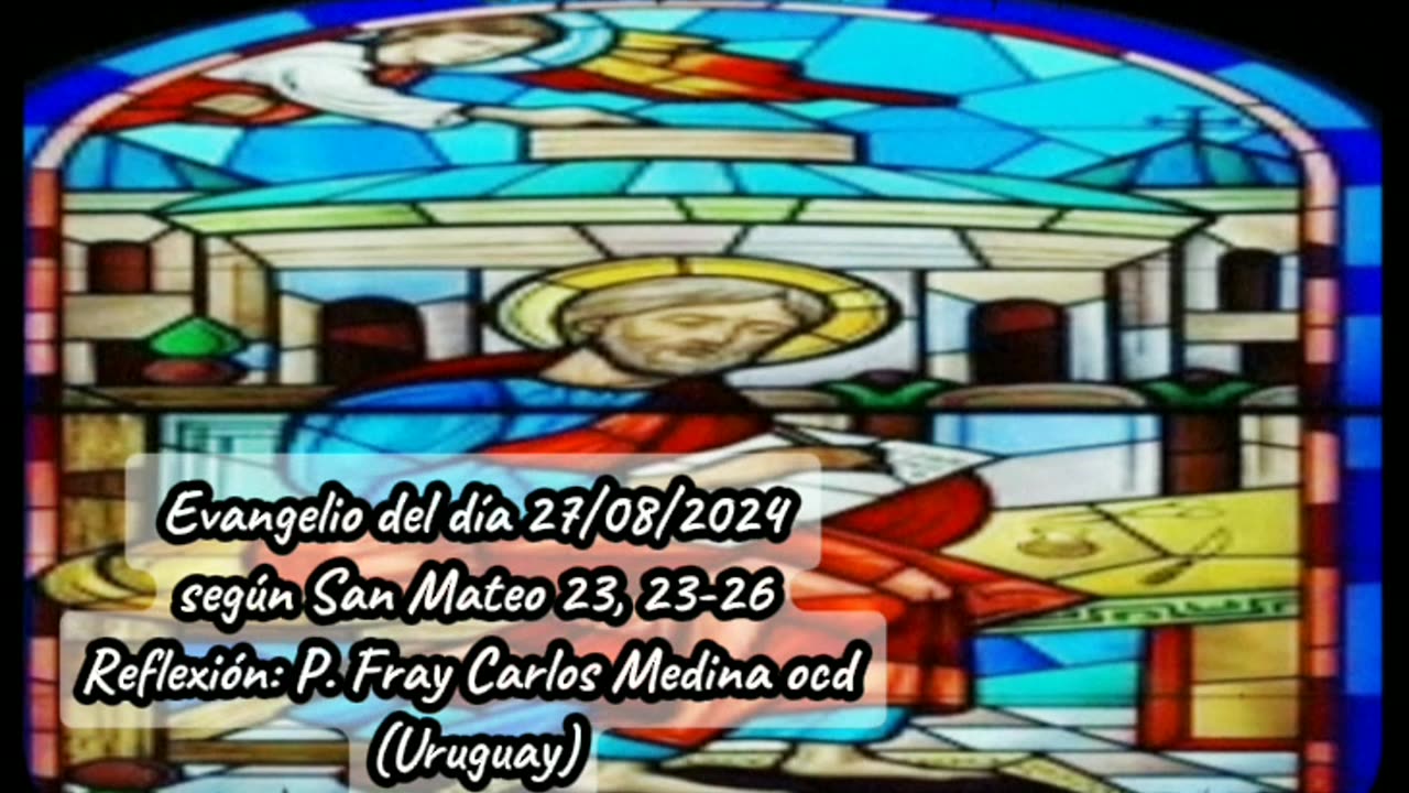 Evangelio del día 27/08/2024 según San Mateo 23, 23-26 - P. Fray Carlos Medina ocd