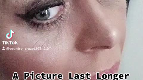 They say a picture lasts longer